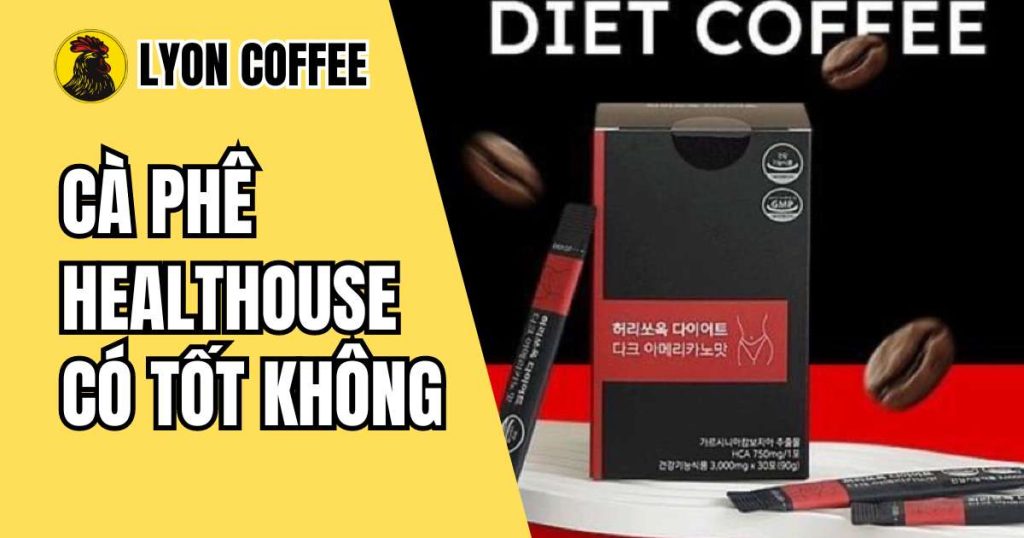 Cà phê healthouse tác dụng và cơ chế hoạt động