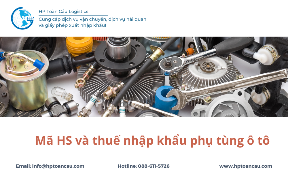 Thuế nhập khẩu và mã hs linh kiện phụ tùng ô tô