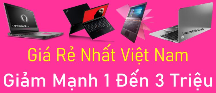 Mua bán laptop chính hãng cũ mới new uy tín giá rẻ