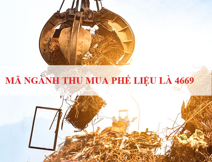 Mã ngành thu mua phế liệu là