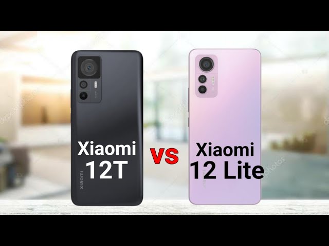So sánh xiaomi 12t pro và xiaomi 12 lite, lựa chọn nào phù hợp với bạn?